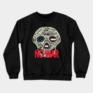 No War Crewneck Sweatshirt